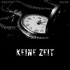 Keine Zeit - BazZko&Saisa