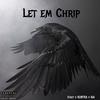 Let Em Chrip (Explicit) - $tacy