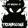 Trembolona (Explicit) - Dj brutos 77
