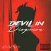 Devil in Disguise (Explicit) - Wesley Green