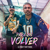 Para Que Volver (Explicit) - El Perro&Ezequiel Matthysse&Carlos López