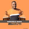 Ntshwarele mama - #BARUTI