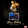 Happy Birthday Dogga Baby (Freestyle|Explicit) - Get In Da Corner&Yuk Nassty&Dogga Baby