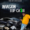 Flip Cash (Explicit) - Invasion&tzee_ent&Bad blacks