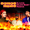 Somos Malos (Explicit) - NJuice&Dilon Baby&Masha