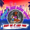 Can't Do It Like This (Explicit) - Raylo&Dem Damn Dogs&Tori Spade