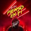 Pienso En Ti (Trap) (Explicit) - 4 AM