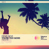 You're Too Good - Denis Neve