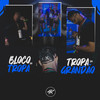 Bloco da tropa - Tropa do grandao