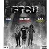 FTCU (feat. Laa West & Maj The Shooter) (Explicit) - MbgWill&Laa West&Maj The Shooter