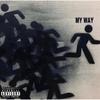 My Way (Explicit) - landoee