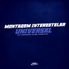 Montagem Interestelar Universal (Explicit) - MC BOLADINHO ZS&Mc Magico&MC MENOR DA 019&DJ FV