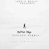 Better Days (feat. Kid Disyple) - Beatbox Hommie&Kid Disyple