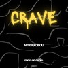 Crave - Mitr!x&Robkju