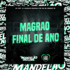 Magrao Final de Ano (Explicit) - Mc Gv Da zl&DJ W7 OFICIAL&DJ Charles Original&MC JAKA