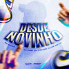 Desde Novinho (Explicit) - Mc CAITAN&Dj Theuzin&DJ Task&DJ KR DO TP&Mc LH