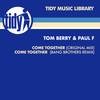 Come Together (Bang Brothers Edit) - Tom Berry&Paul F&Bang Brothers