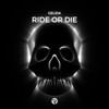 Ride Or Die - Gelida