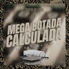 Mega Botada Calculada (Explicit) - Mafia Do Funk OFC&DJ SAMUKA 019.