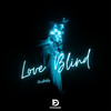 Love Blind - FluxDaddy