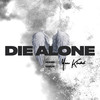 Die alone (Explicit) - Yasir Khadafi