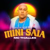 Mini Saia (Explicit) - MC Thalles