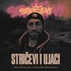 Stričevi & Ujaci (feat. Stričevi & Ronaldo Maximum) (Explicit) - Skoveche&Stričevi&Ronaldo Maximum