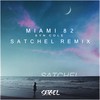 Miami 82 (Remix) - Satchel