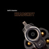 Headshot (Explicit) - SWIFF&Sanchez&Charlie Charles&Thorbjørn Christian Svendsen&Daniel Orlando