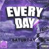 Every Day (Explicit) - DoubleA303