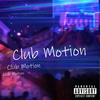 Club Motion (Explicit) - Kayp