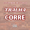 Os Tralha do Corre (Explicit) - DJ FEBA MDM&Mc Lv Da Zo