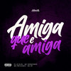 Amiga Que É Amiga (Explicit) - DJ JS DA BL&Mc Urubuzinho&Mc Pretchako&MC Kr