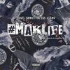 #MAKLIFE (feat. Hiamovii, King Hitta & Al Gramz) (Explicit) - YBDuzIt&HIAMOVII&King Hitta&Al Gramz