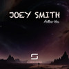 Follow You - Joey Smith