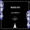 Last Breath (Blazonique Remix) - Bozz (IT)&Blazonique