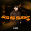 MEGA DOS SOLTEIROS 2 (Explicit) - DJ Ruan Vargas