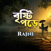Brishti Pore - Rajni