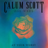 At Your Worst - Calum Scott&Zoe Wees