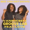 See You Get Down - Vanriksem&Groove Lab