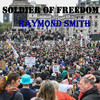 Soldier Of Freedom - Raymond Smith