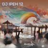 Dj Ipeh 12 - DJ Run