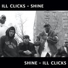 Shine (feat. Mahdi Supreme, Chicago Vega & Lay Low) (Explicit) - iLL Clicks&Mahdi Supreme&Chicago Vega&Lay Low