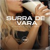 Surra de Vara (Explicit) - Dj Jhon SP&Mc Delux&DJ Miller
