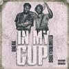 In My Cup (feat. BOREYUNLIMITED) (Explicit) - Uneak&BOREYUNLIMITED