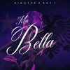 Ma Bella (Explicit) - Kingzer&Bay T