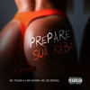 Prepare Sua Raba (Explicit) - Mc Pogba&Lira Johnny Mc&Dj Dédda