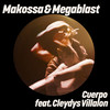 Cuerpo - Makossa & Megablast&megablast&Cleydys Villalon