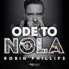 Ode To NOLA - Robin Phillips