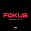 FOKUS (ft. Young Multi) (Explicit) - matiskater&Young Multi